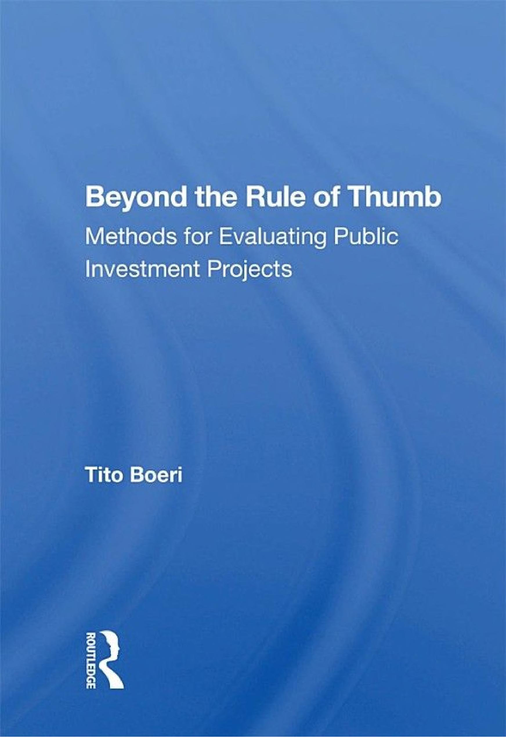 Beyond The Rule Of Thumb: Methods For Evaluating Public Investment Projects