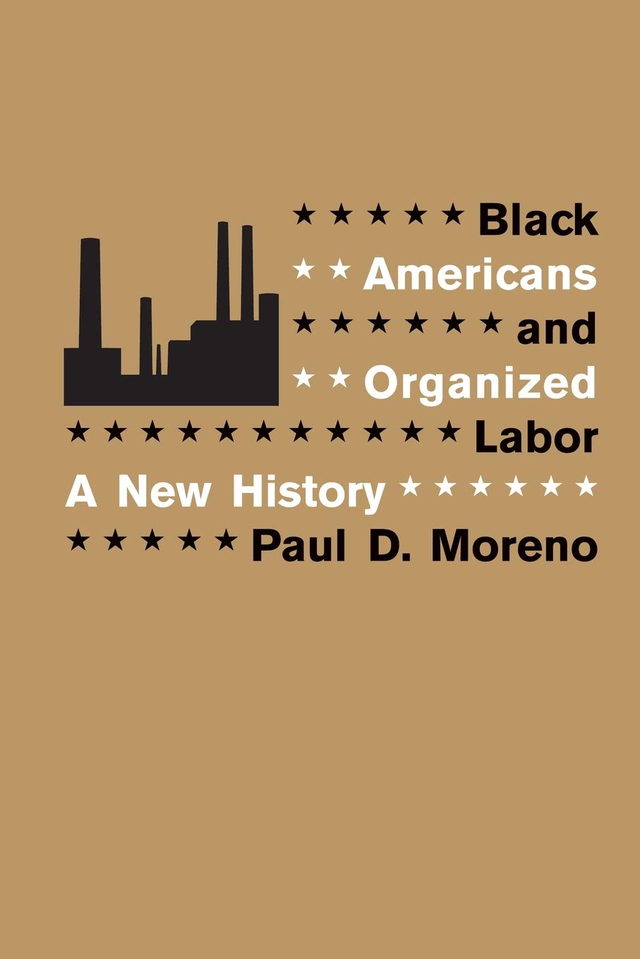 Black Americans and Organized Labor: A New History