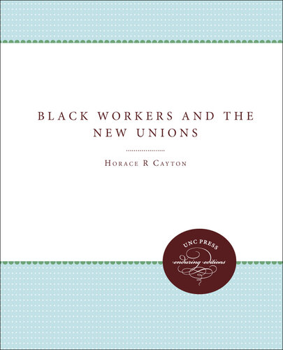 Black Workers and the New Unions
