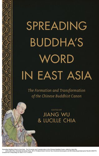 Spreading Buddha's word in East Asia : the formation and transformation of the Chinese Buddhist canon
