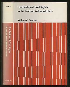 The Politics of Civil Rights in the Truman Administration