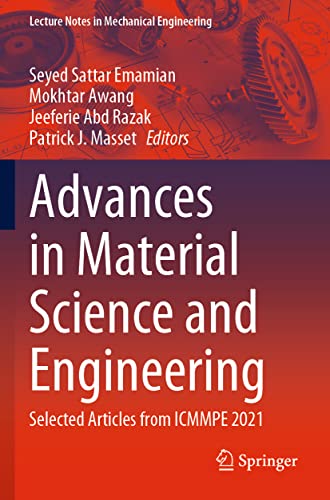 Advances in Material Science and Engineering: Selected Articles from ICMMPE 2021 (Lecture Notes in Mechanical Engineering)
