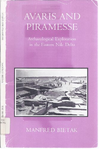 Avaris and Piramesse: Archaeological Exploration in the Eastern Nile Delta