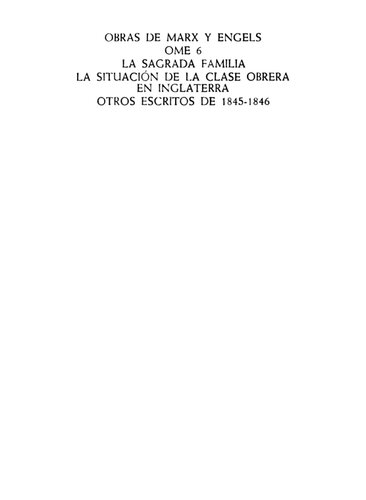 La sagrada familia: la situación de la clase obrera en Inglaterra y otros escritos de 1845-1846 (OME 6)