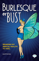 Burlesque or Bust: Bringing my Mental Health to Heel