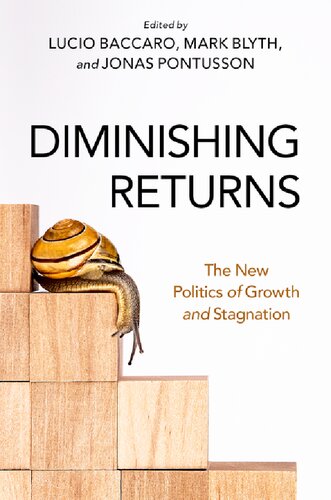 Diminishing Returns: The New Politics of Growth and Stagnation
