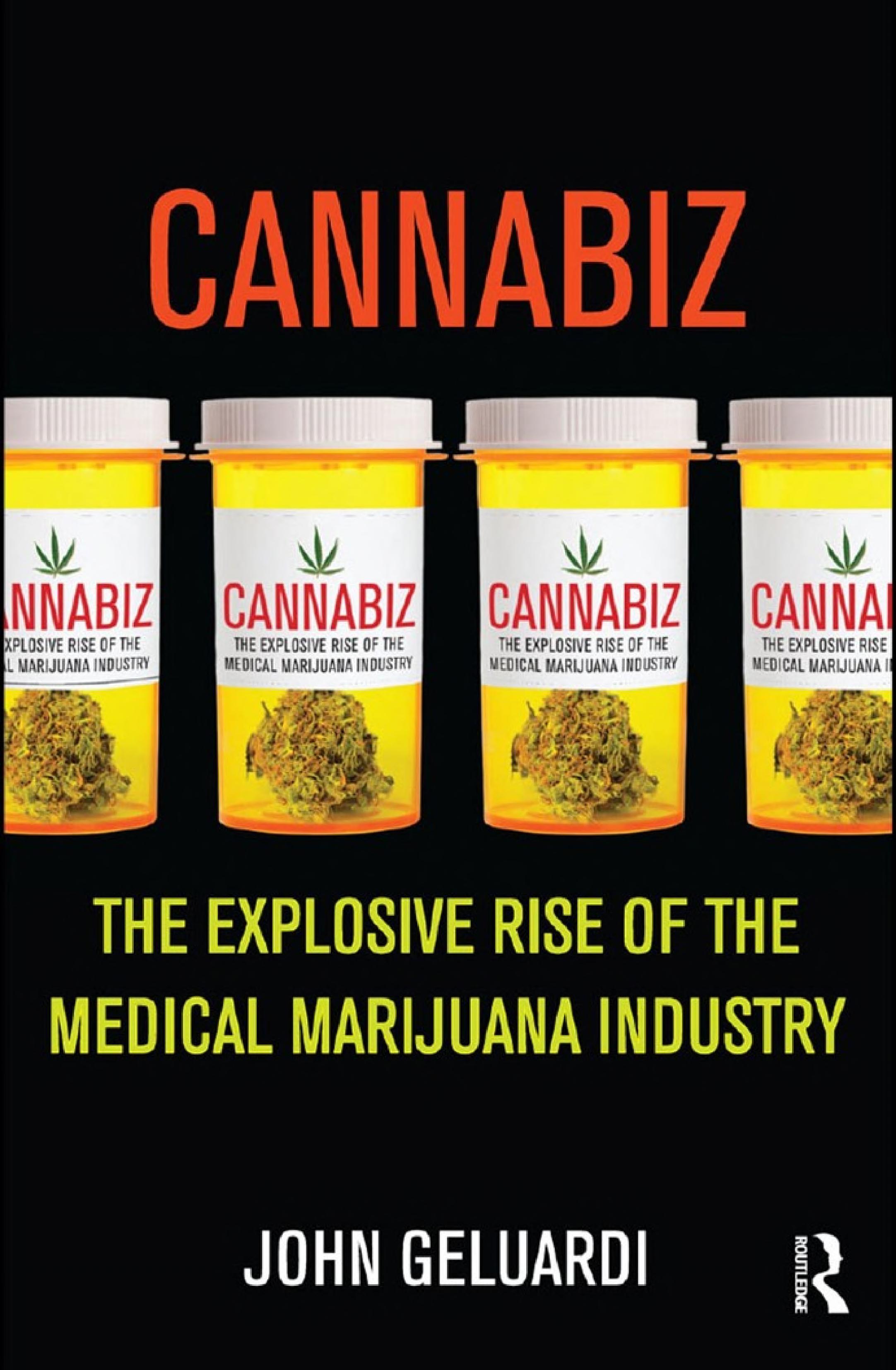 Cannabiz: The Explosive Rise of the Medical Marijuana Industry