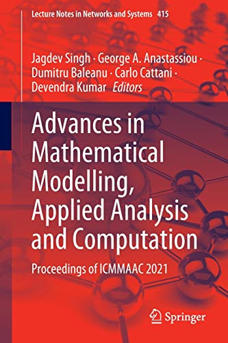 Advances in Mathematical Modelling, Applied Analysis and Computation: Proceedings of ICMMAAC 2021 (Lecture Notes in Networks and Systems, 415)