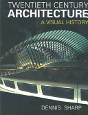 Twentieth Century Architecture: A Visual History