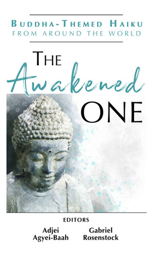 The Awakened One: Buddha-Themed Haiku from Around the World