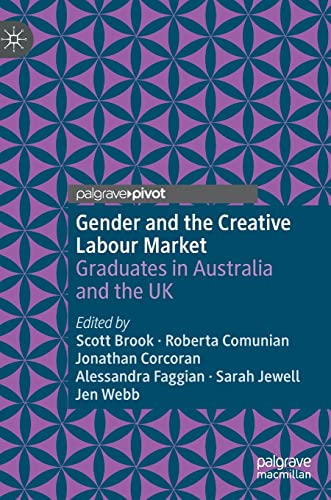 Gender and the Creative Labour Market: Graduates in Australia and the UK