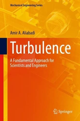 Turbulence: A Fundamental Approach for Scientists and Engineers