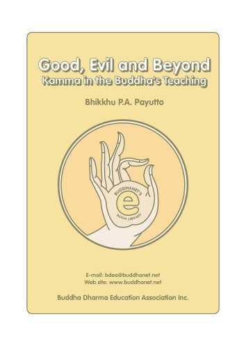 Good, Evil and Beyond: Kamma in the Buddha's Teaching