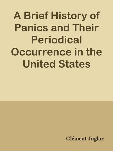 A Brief History of Panics and Their Periodical Occurrence in the United States