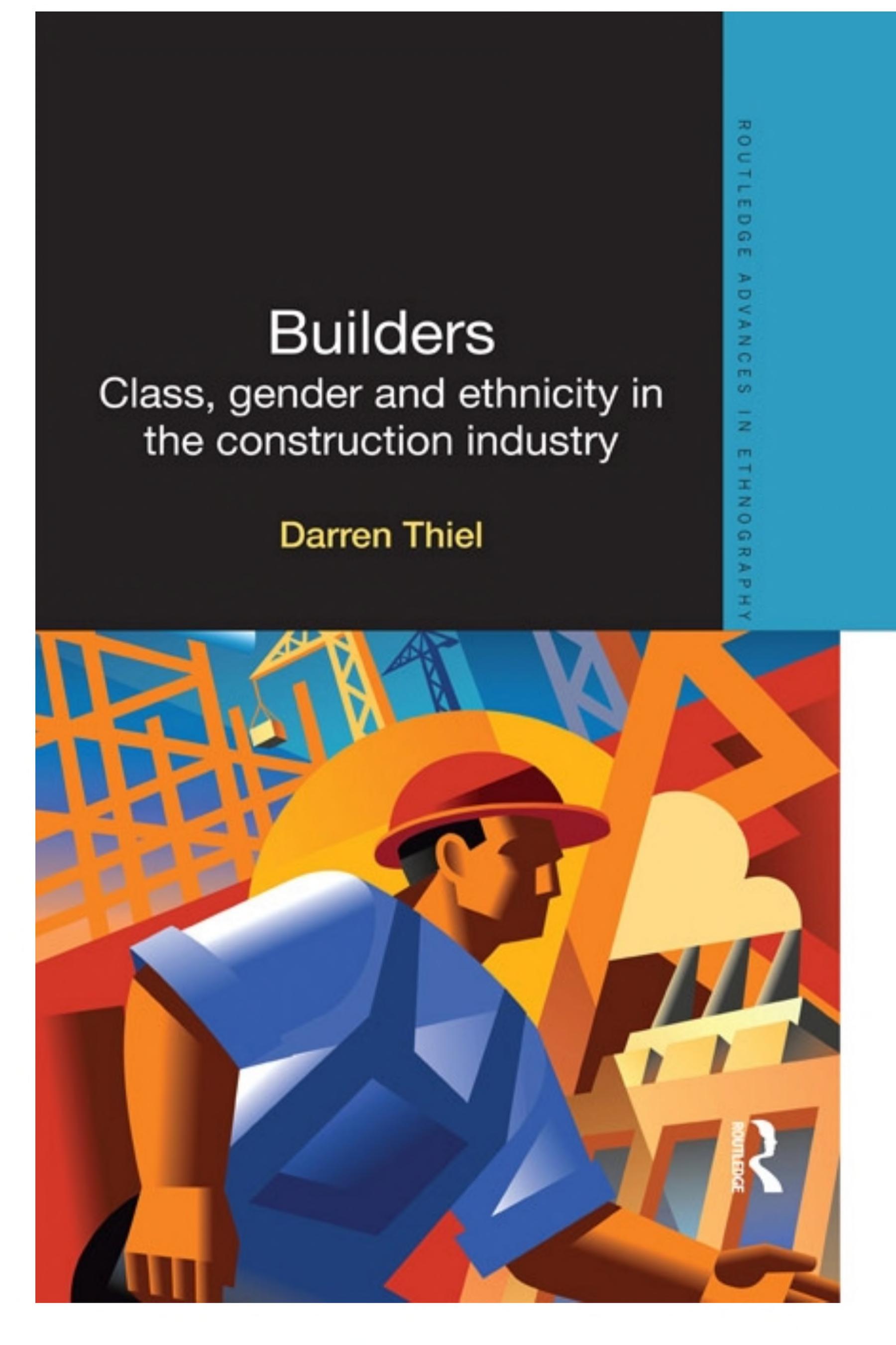 Builders: Class, Gender and Ethnicity in the Construction Industry