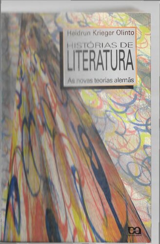 Histórias de literatura: as novas teorias alemãs.