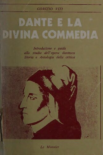 Dante e la "Divina Commedia". Introduzione e guida allo studio dell'opera dantesca