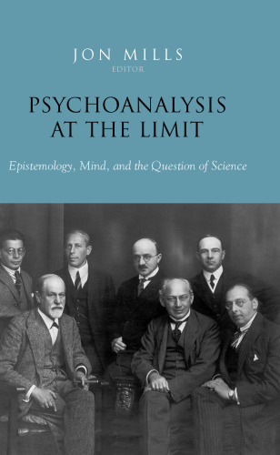 Psychoanalysis at the Limit: Epistemology, Mind, and the Question of Science