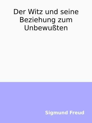 Der Witz und seine Beziehung zum Unbewußten