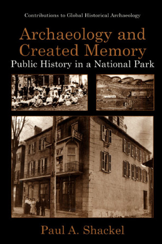 Archaeology and Created Memory: Public History in a National Park 