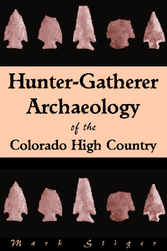 Hunter-Gatherer Archaeology of the Colorado High Country