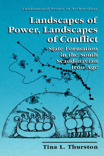 Landscapes of Power, Landscapes of Conflict - State Formation in the South Scandinavian Iron Age