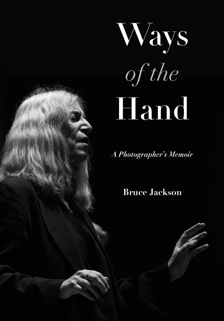 Ways of the Hand: A Photographer's Memoir (Excelsior Editions)