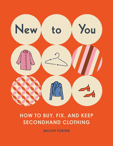 New to You : How to Buy, Fix, and Keep Secondhand Clothing
