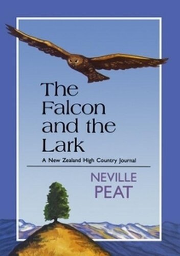 The Falcon and the Lark: a New Zealand High Country Journal