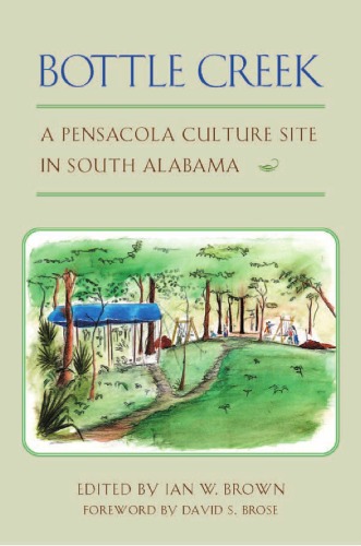 Bottle Creek: A Pensacola Culture Site in South Alabama