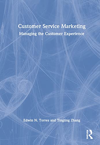 Customer Service Marketing: Managing the Customer Experience
