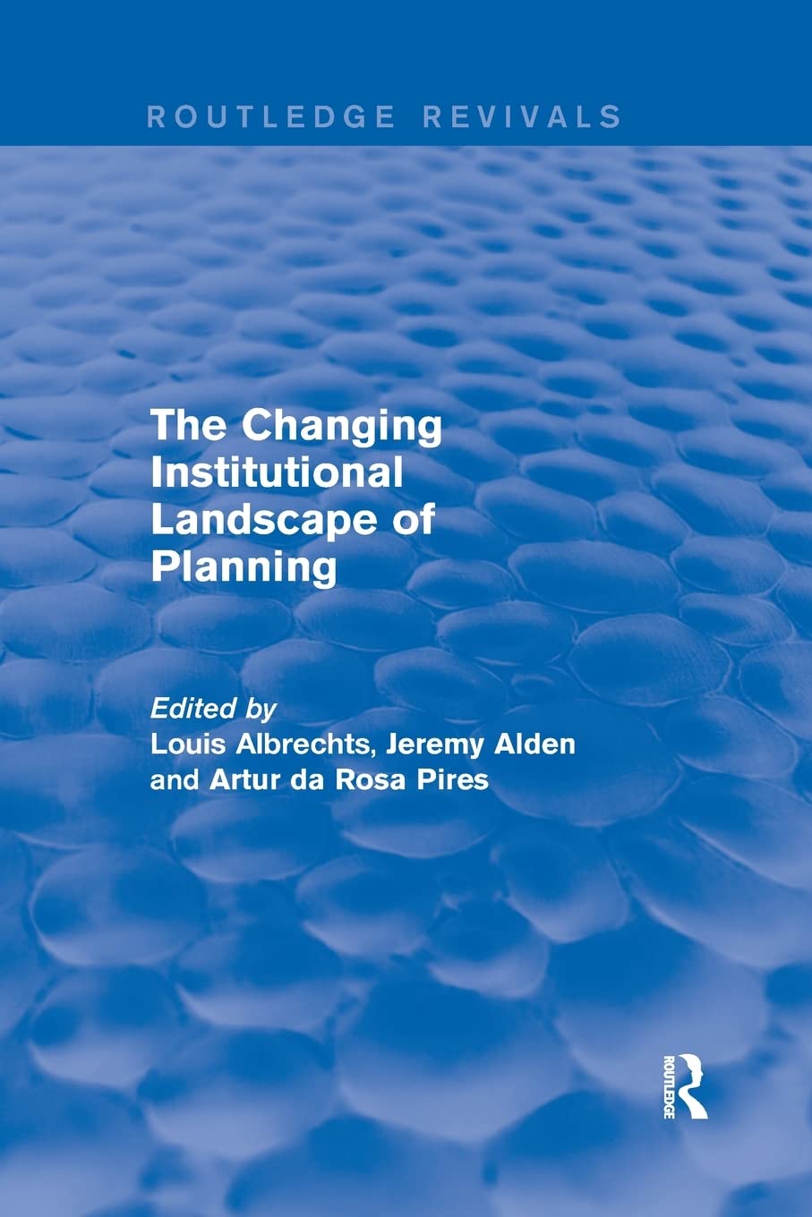 The Revival: The Changing Institutional Landscape of Planning