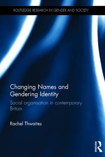Changing Names and Gendering Identity: Social Organisation in Contemporary Britain