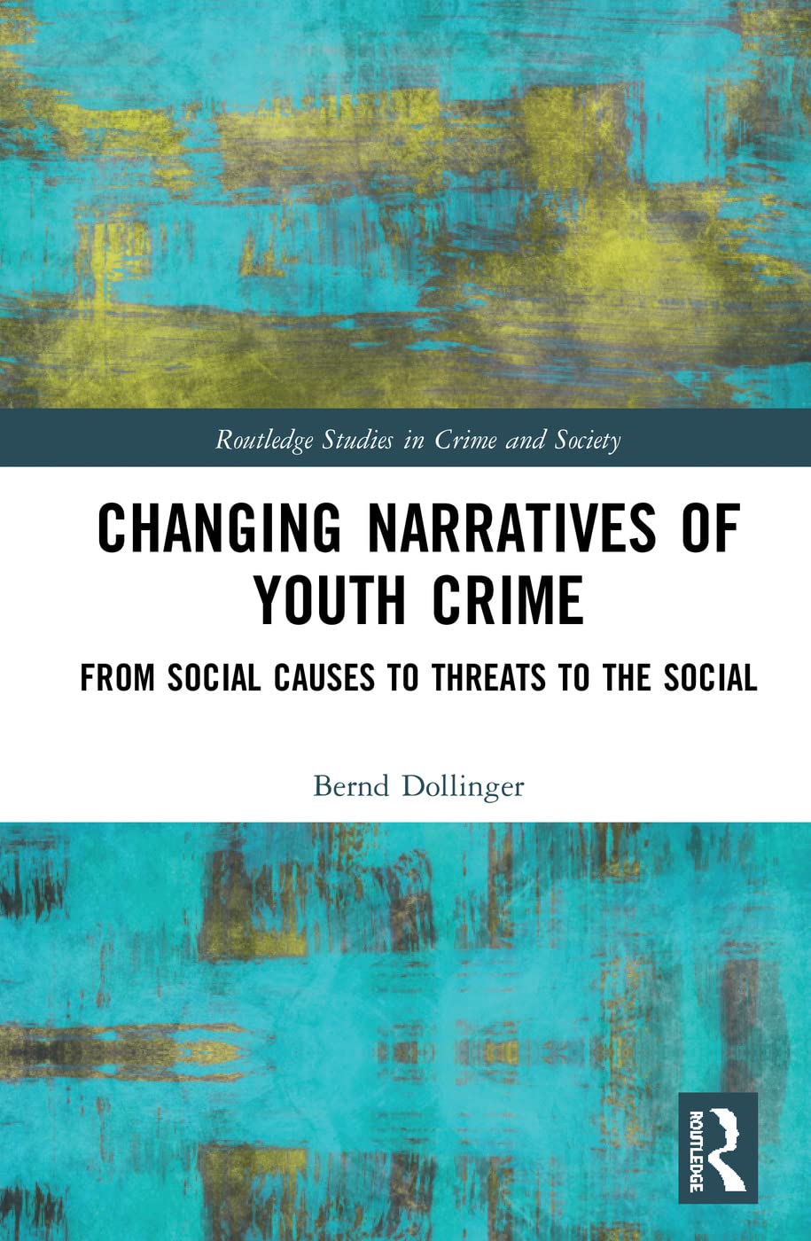 Changing Narratives of Youth Crime: From Social Causes to Threats to the Social