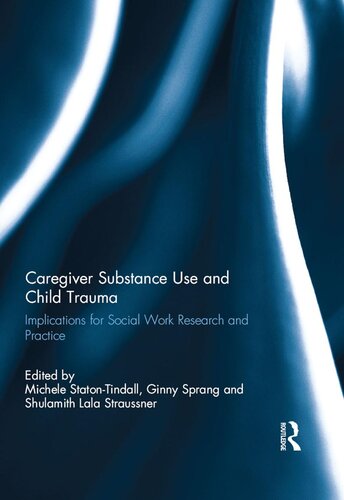 Caregiver Substance Use and Child Trauma
