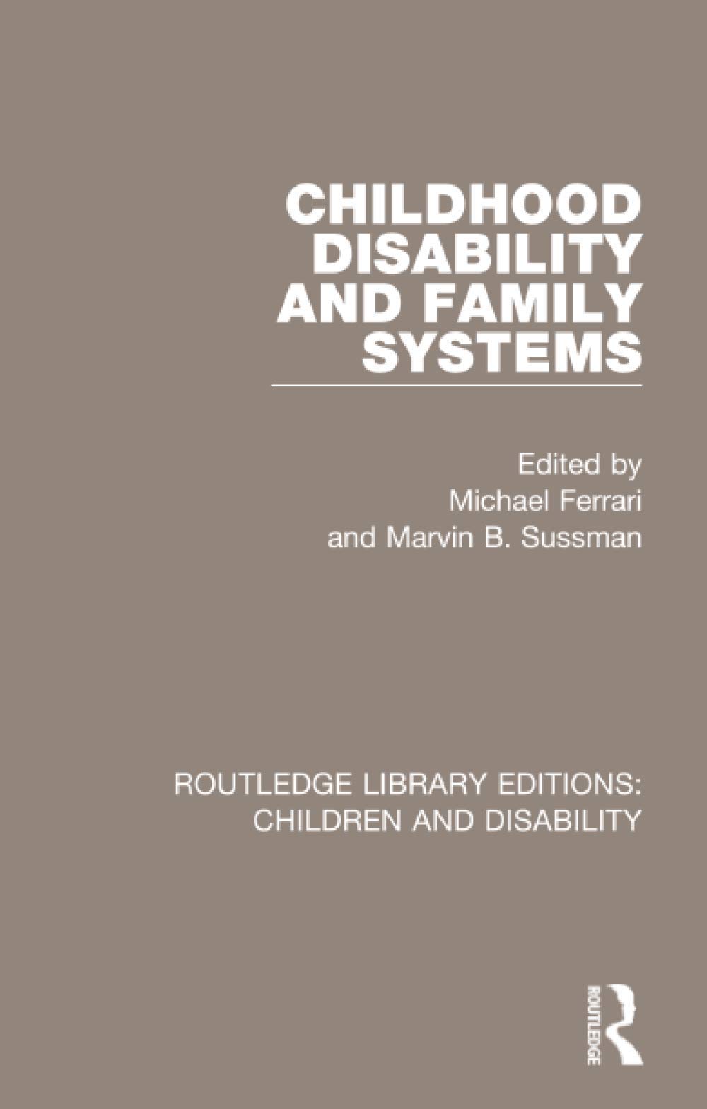 Childhood Disability and Family Systems
