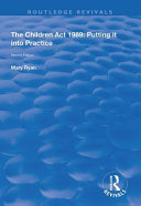 The Children Act 1989: Putting It Into Practice