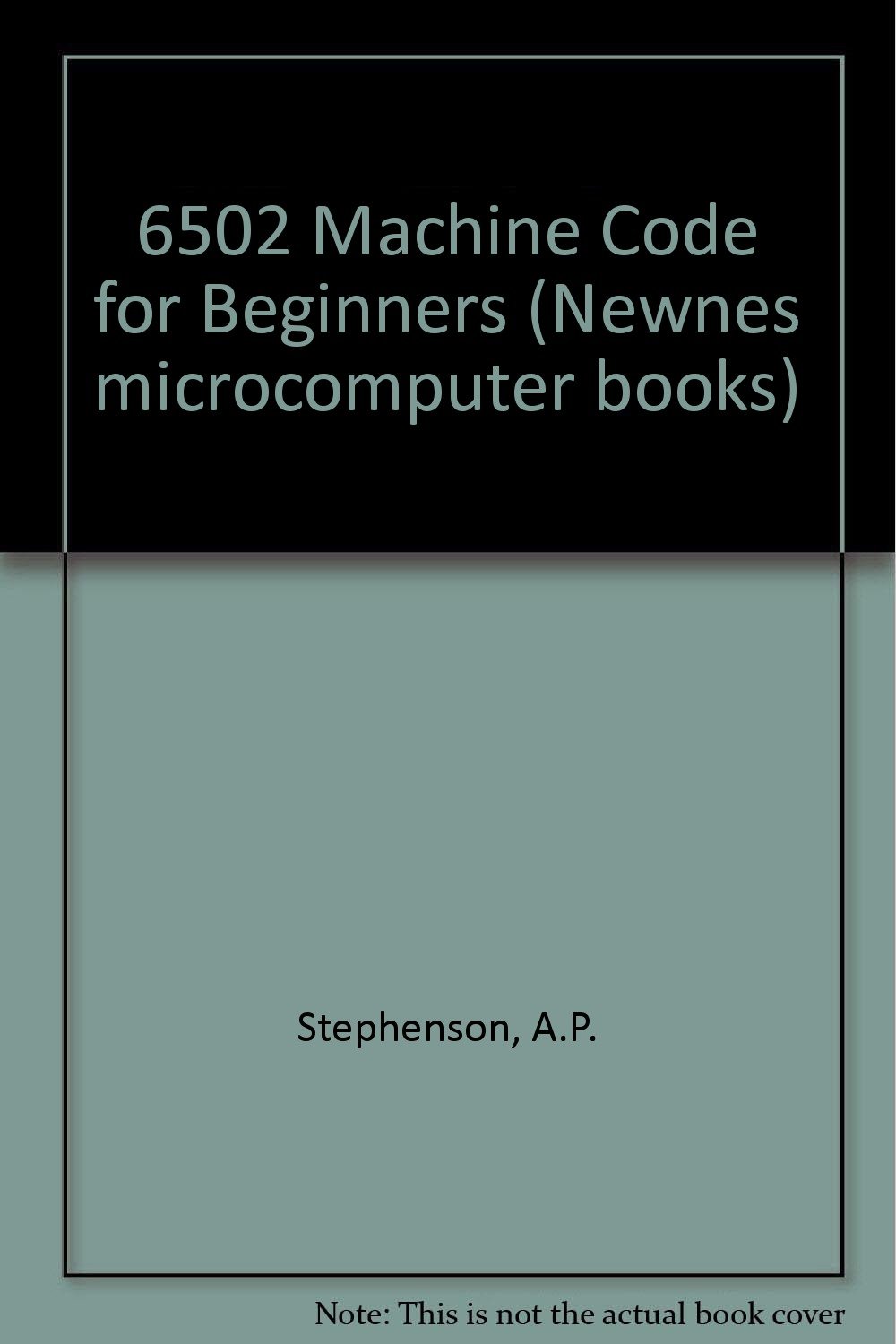 6502 Machine Code for Beginners (Newnes Microcomputer Books)
