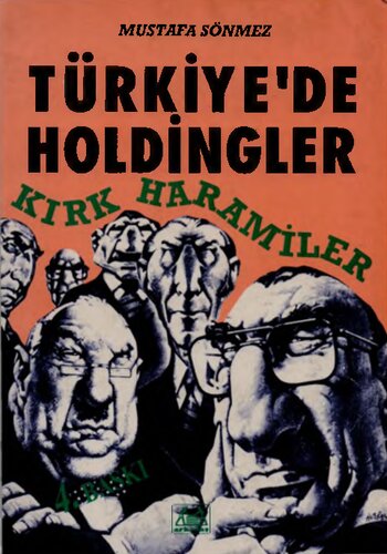 Türkiye’de Holdingler:Kırk Haramiler