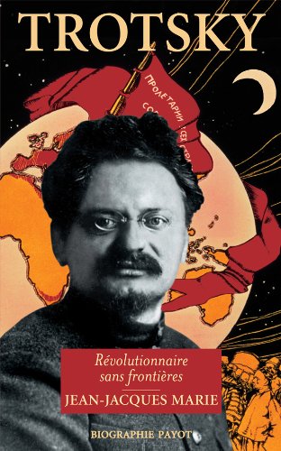 Trotsky - The Revolutionary Without Borders