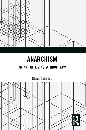 Anarchism. An Art of Living Without Law
