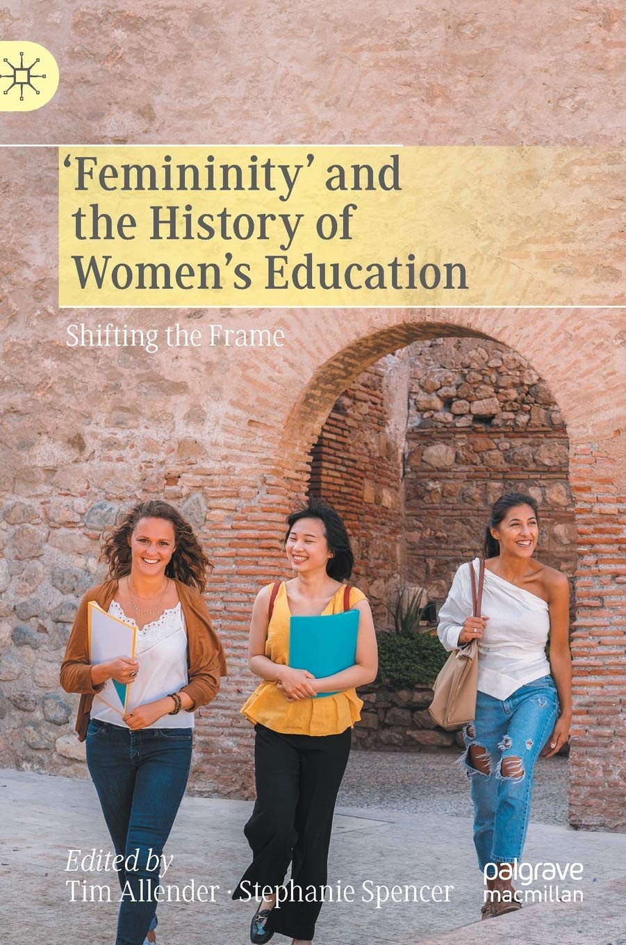 ‘Femininity’ and the History of Women's Education: Shifting the Frame