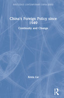 China's Foreign Policy Since 1949: Continuity and Change