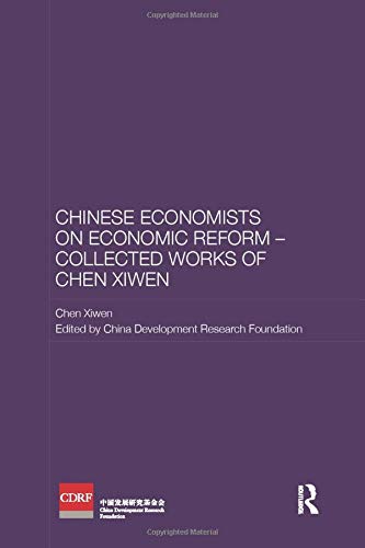 Chinese Economists on Economic Reform - Collected Works of Chen Xiwen