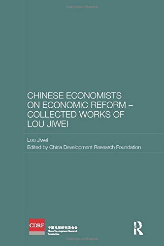 Chinese Economists on Economic Reform - Collected Works of Lou Jiwei