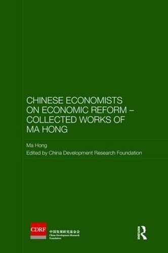 Chinese Economists on Economic Reform - Collected Works of Ma Hong