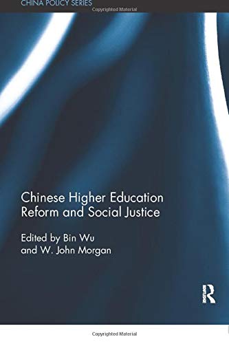 Chinese Higher Education Reform and Social Justice