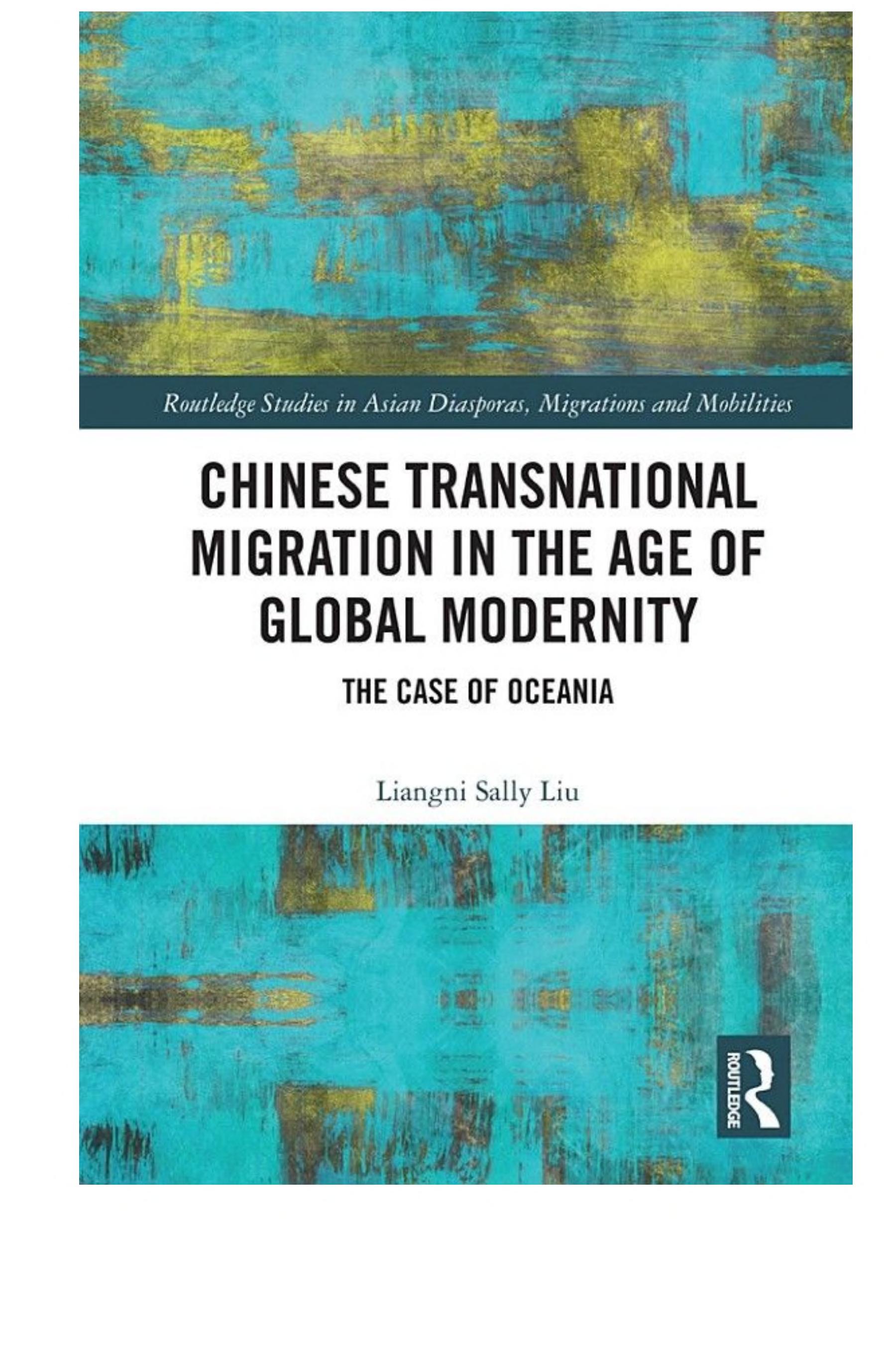 Chinese Transnational Migration in the Age of Global Modernity: The Case of Oceania