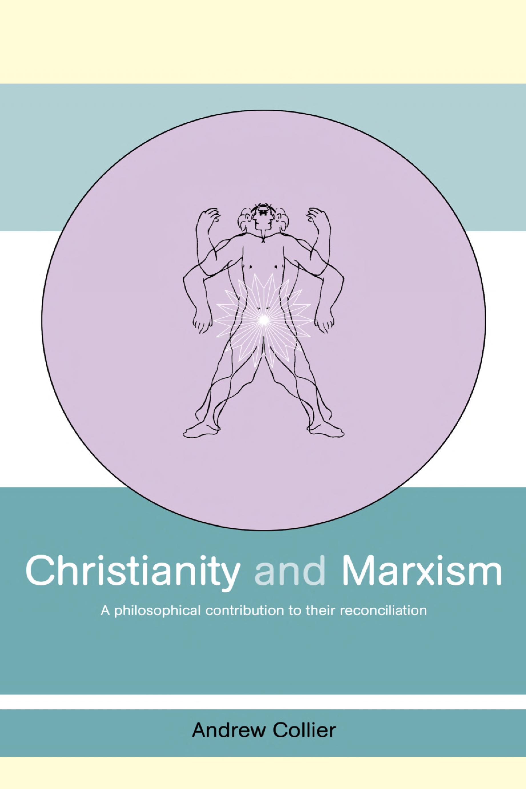 Christianity and Marxism: A Philosophical Contribution to their Reconciliation