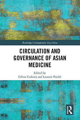 Circulation and Governance of Asian Medicine